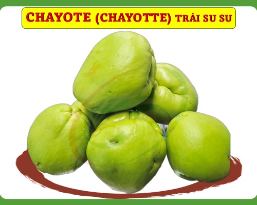 Choyate (Choyatte) Trái Su su